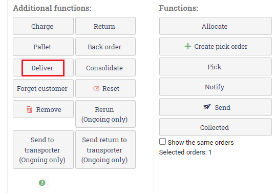 Choose your order in the order list and choose Deliver, below Additional functions, to handle order manually in Ongoing WMS.